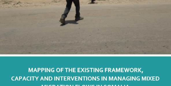 Mapping of the Existing Framework, capacity and Interventions in Managing Mixed Migration Flows in Somalia